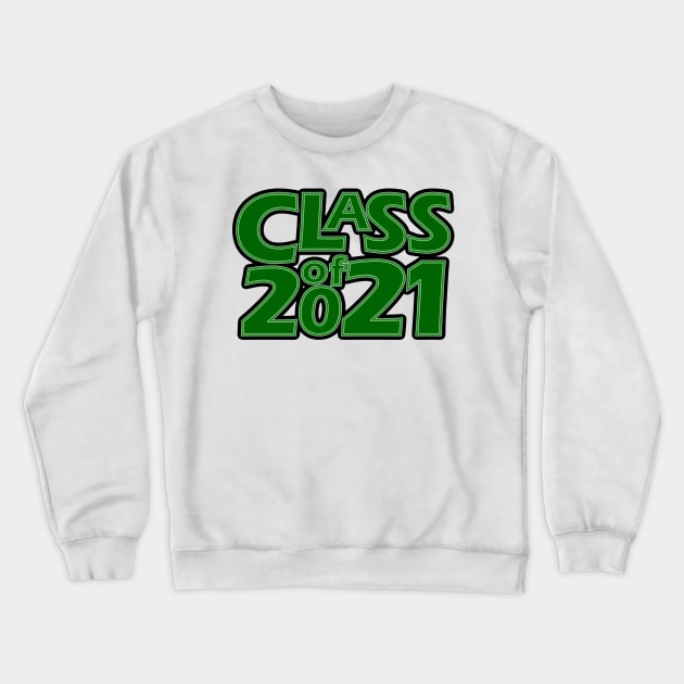 Grad Class of 2021 Crewneck Sweatshirt by gkillerb